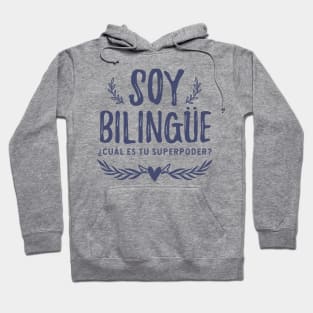 Soy bilingüe - ¿Cúal es tu superpoder? Hoodie